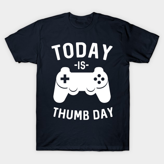 Today is thumb day gaming T-Shirt by Portals